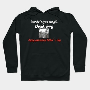 Happy quarantine father's day Hoodie